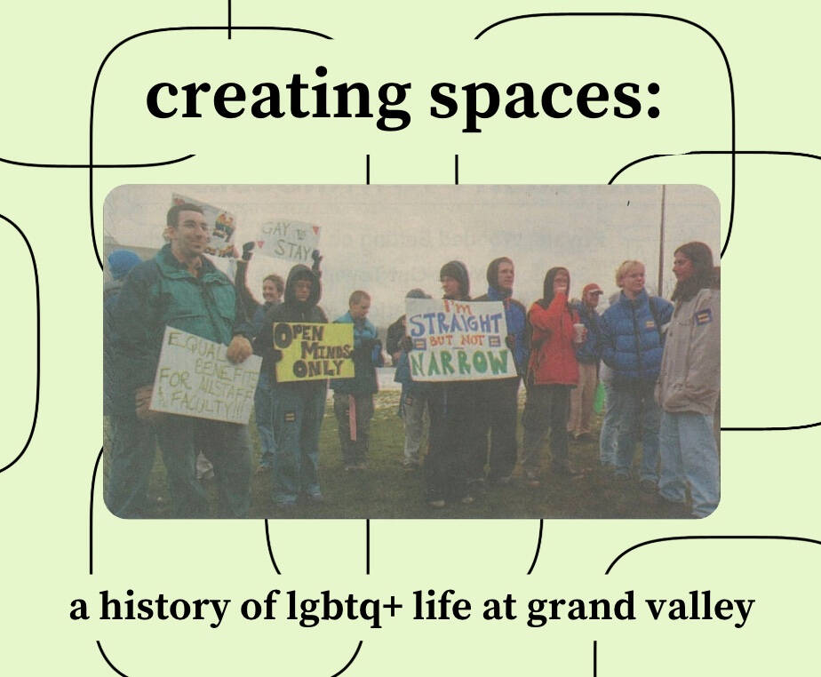 The cover of the zine is a pastel mint and reads "Creating spaces: a history of lgbtq+ life at grand valley"